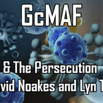 GcMAF and the Persecution of David Noakes Lyn Thyer & Immuno Biotech